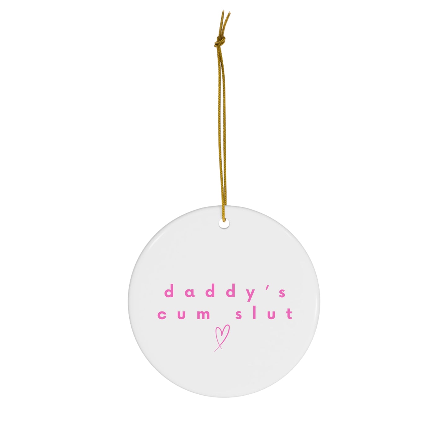 Daddy's Little Cum Slut Decoration