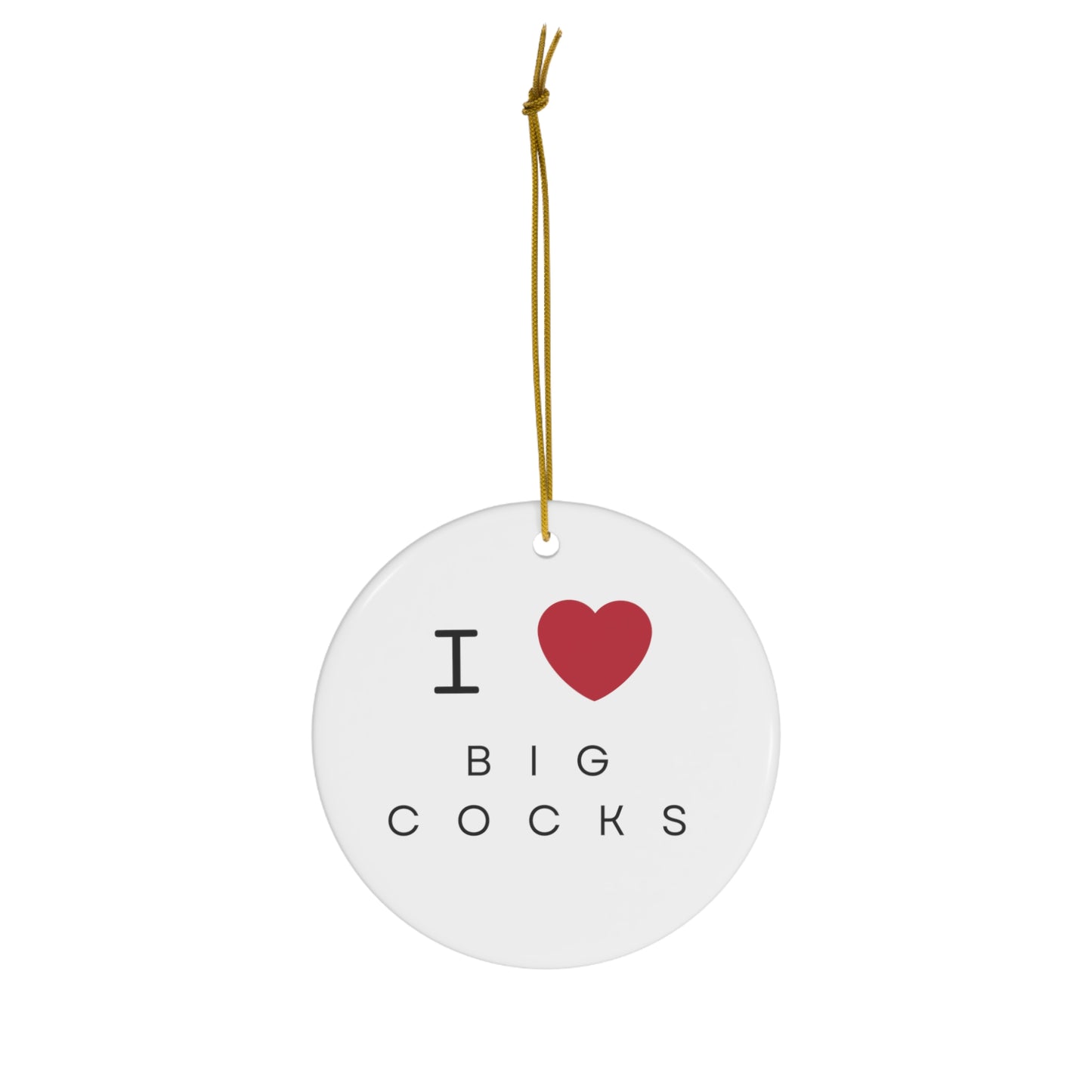 I LOVE BIG COCKS DECORATION