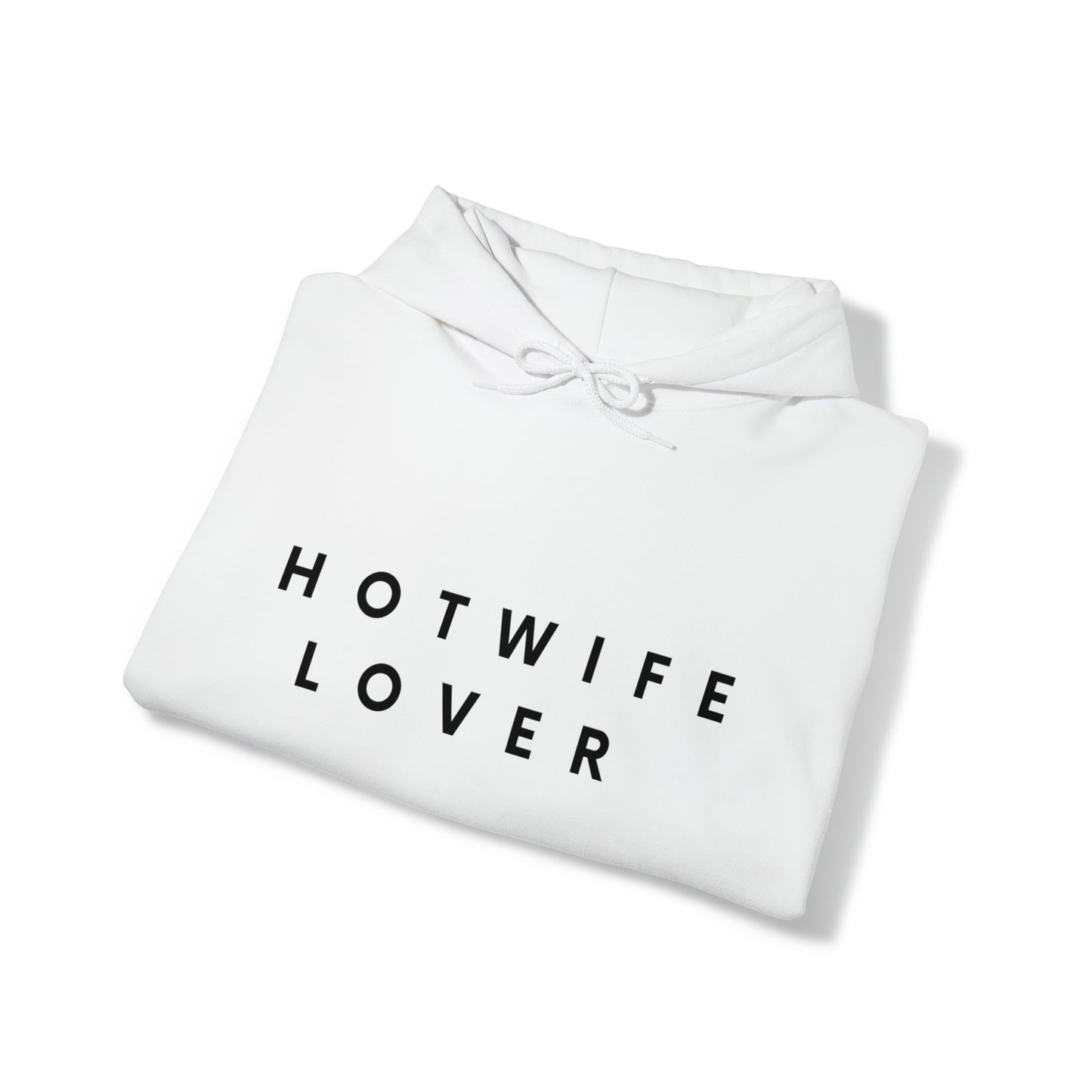 Hot Wife Lover  Hooded Sweatshirt