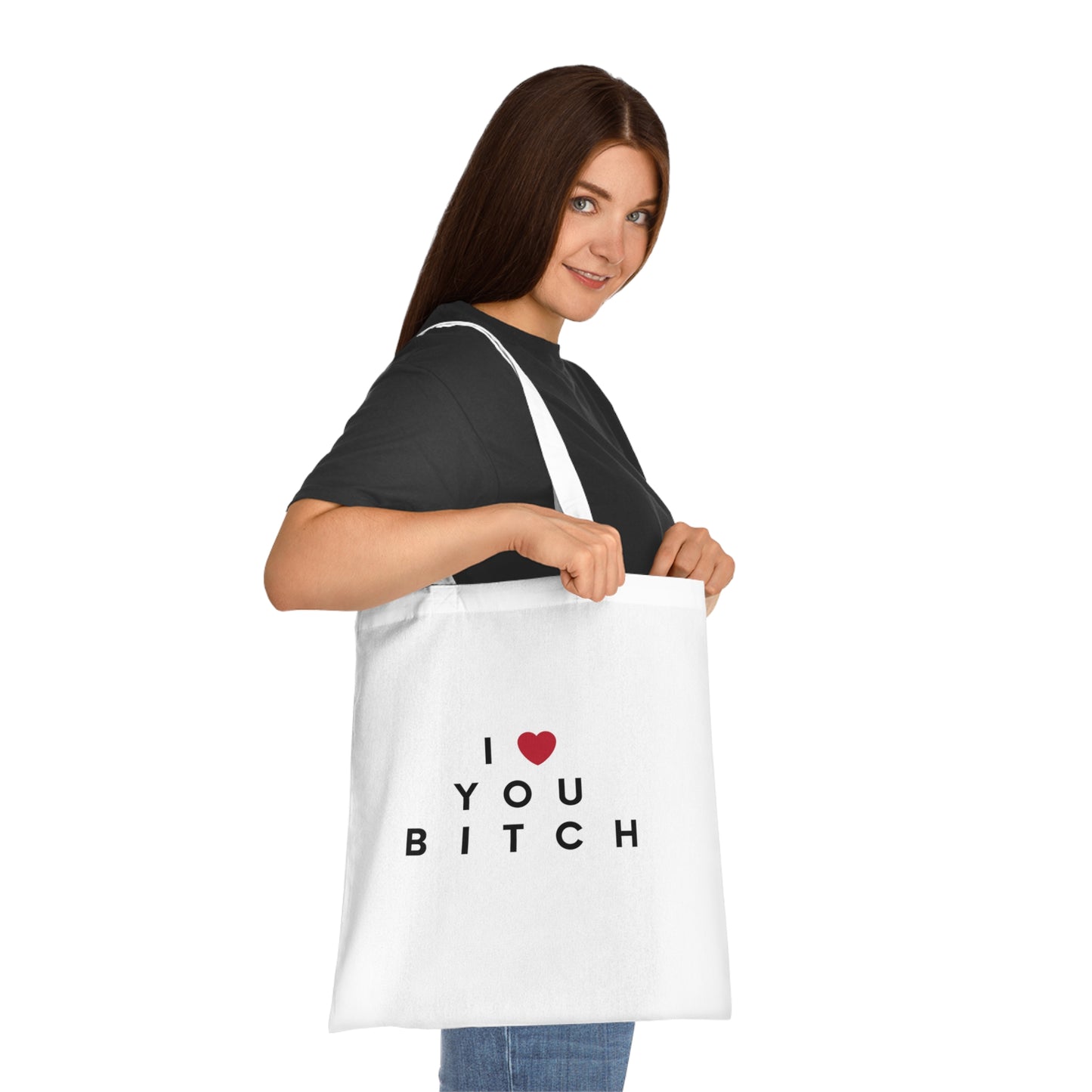 I Love You Bitch Cotton Tote