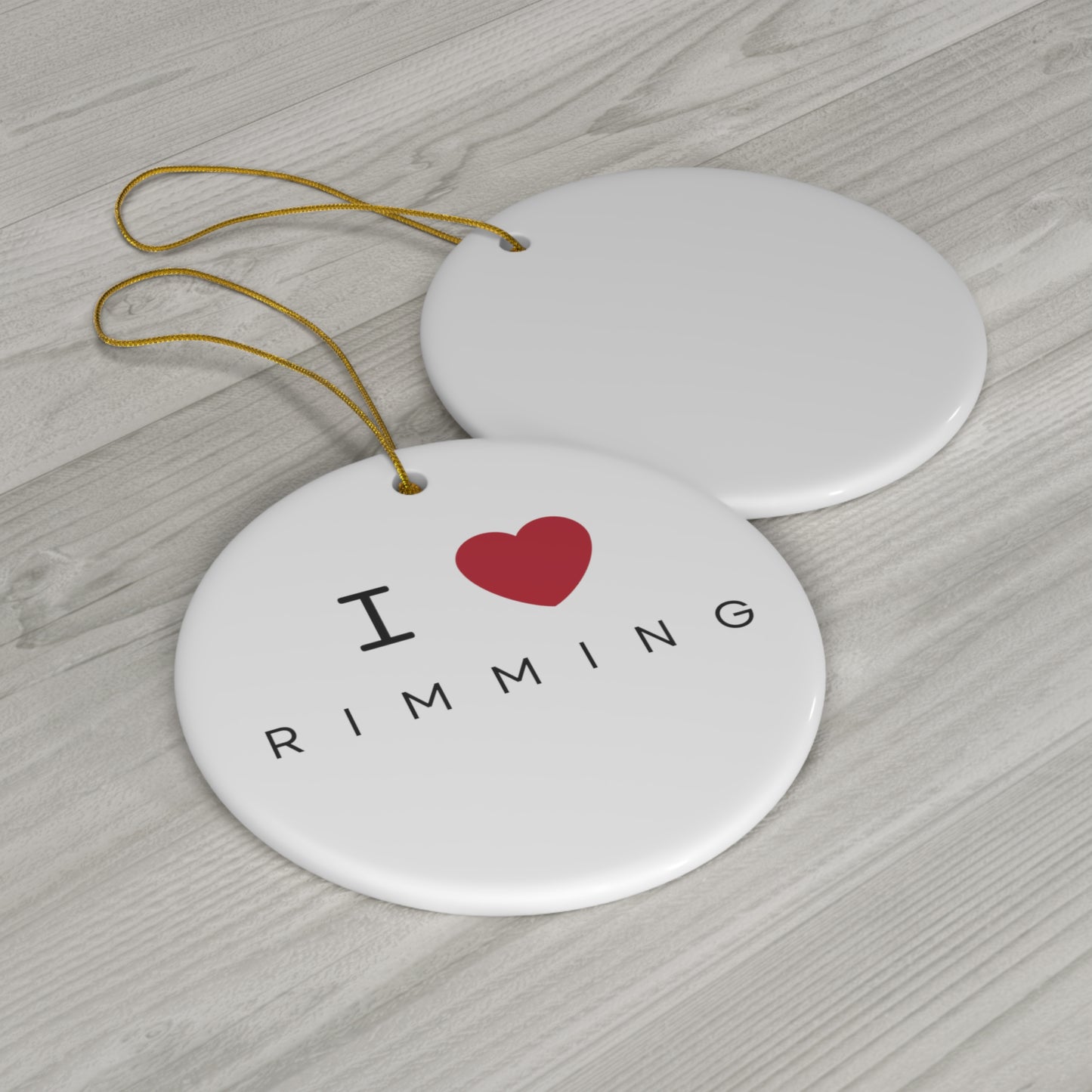 I love rimming Ceramic Ornament