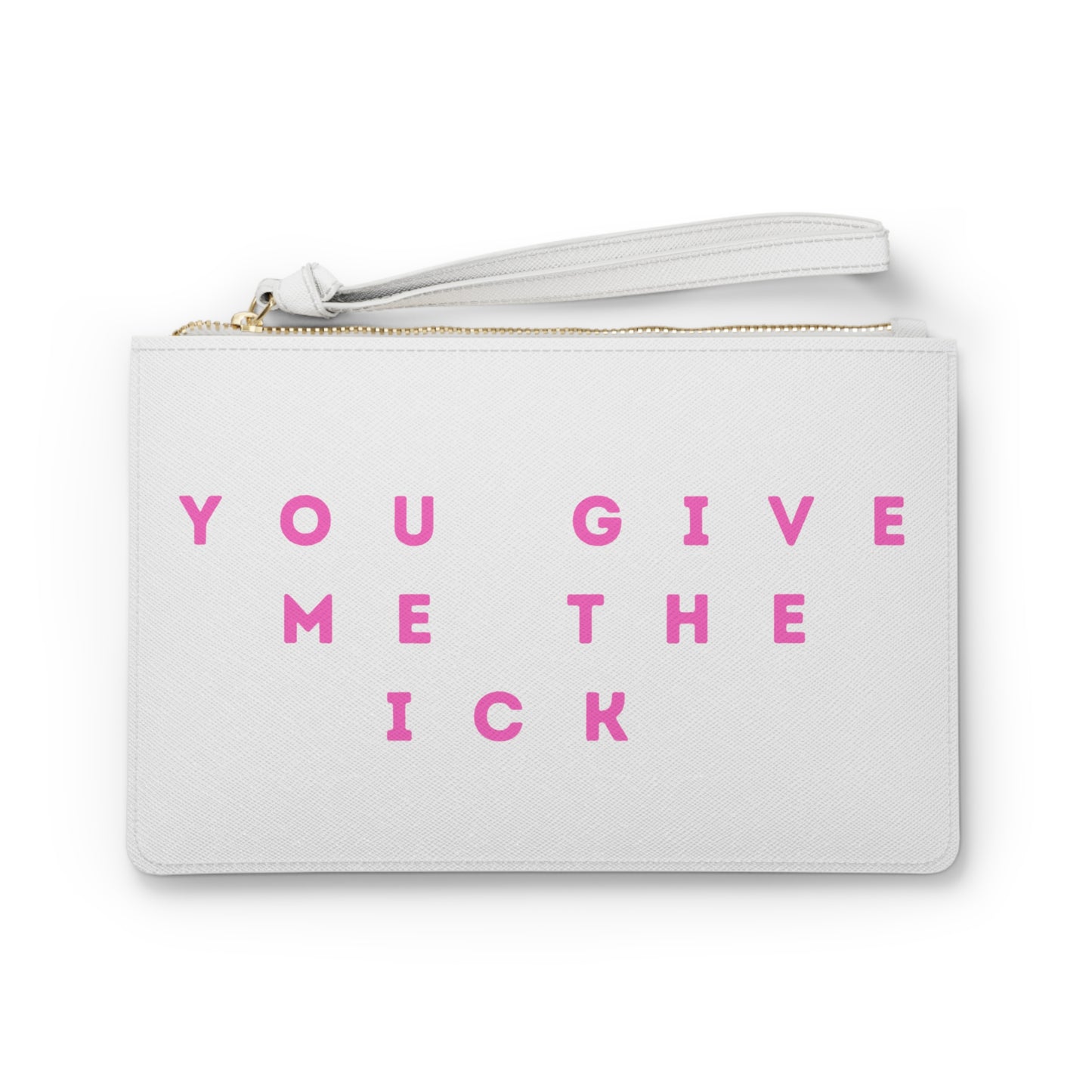 You give me the ick Vegan Clutch Bag