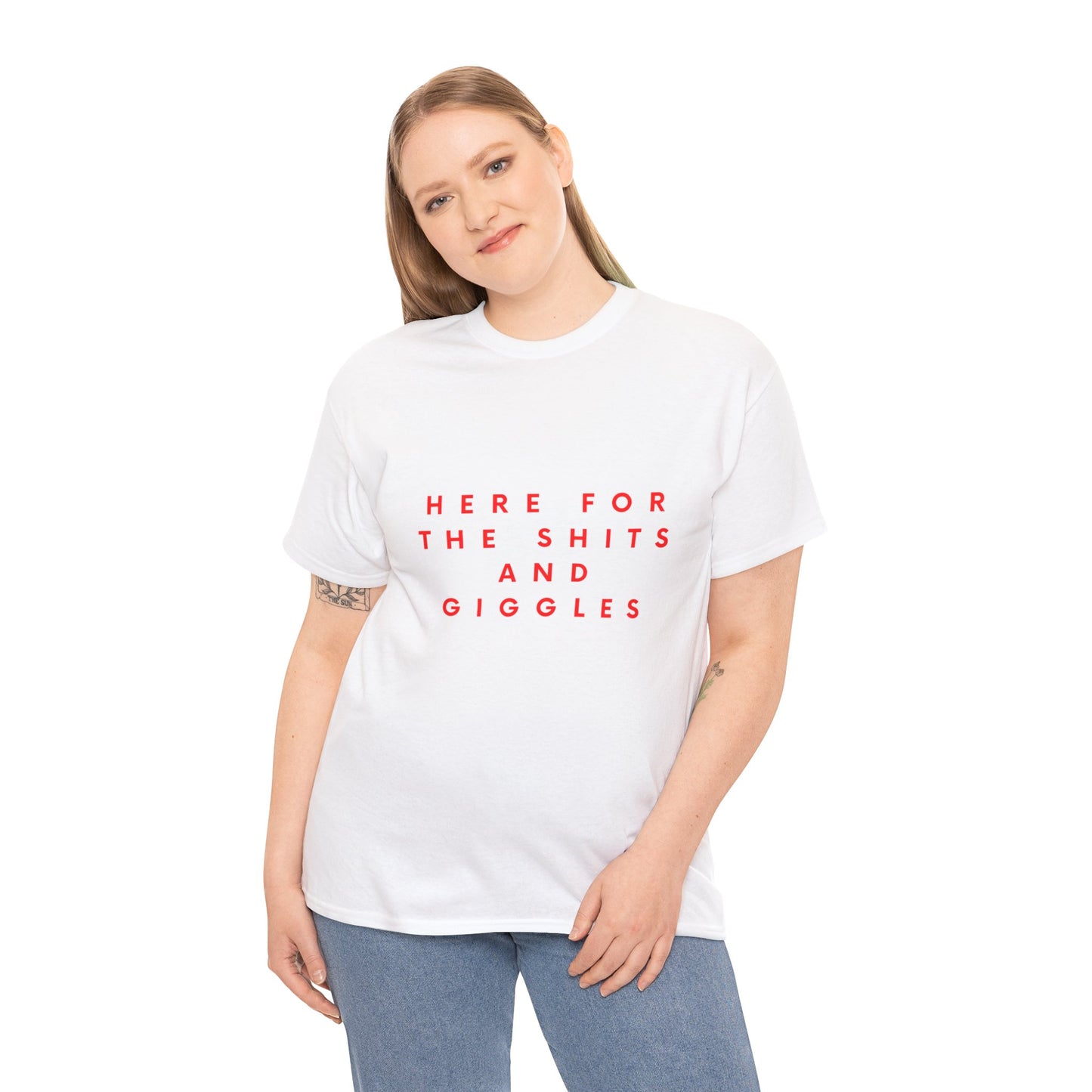 Here for the Shit and Giggles Unisex T Shirt