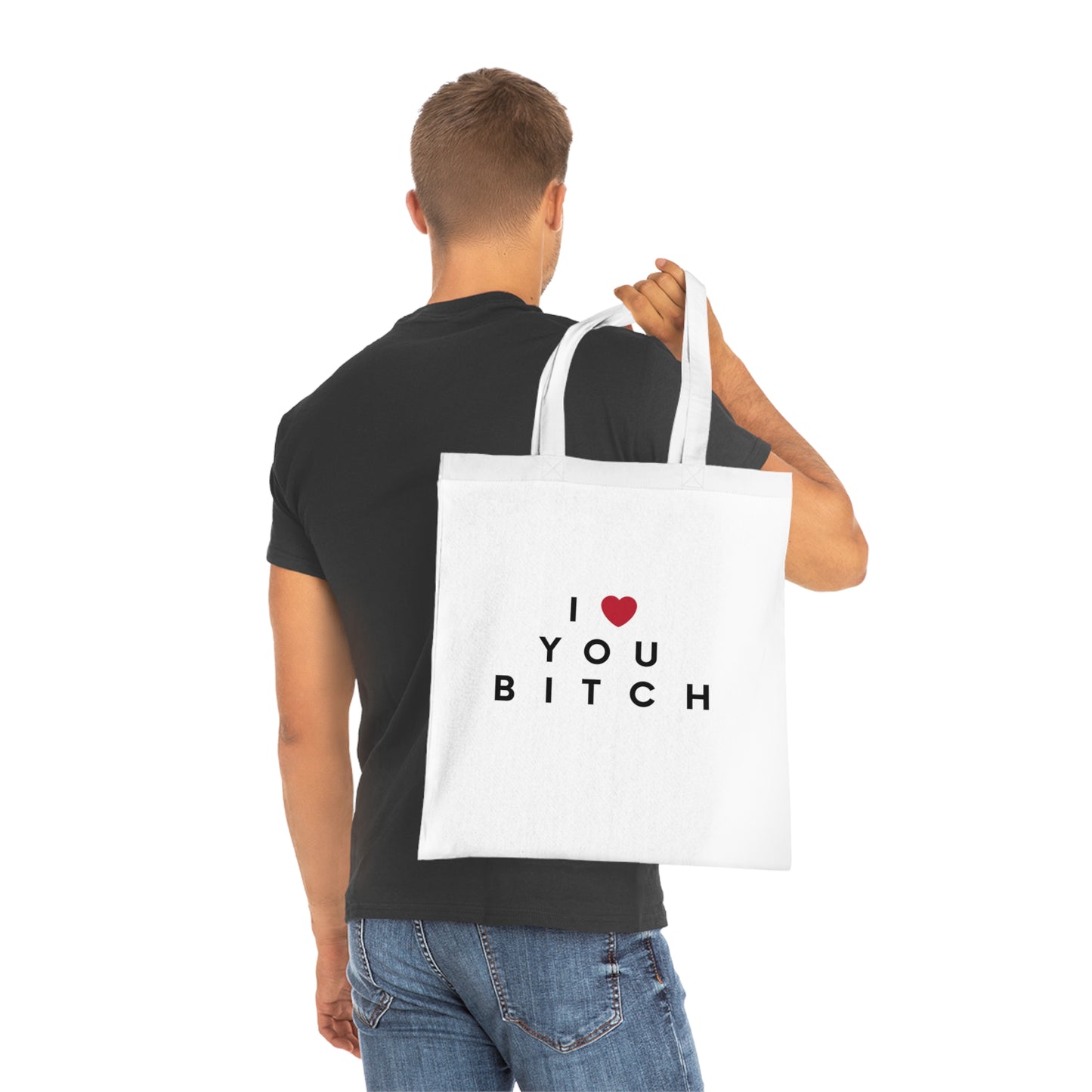 I Love You Bitch Cotton Tote