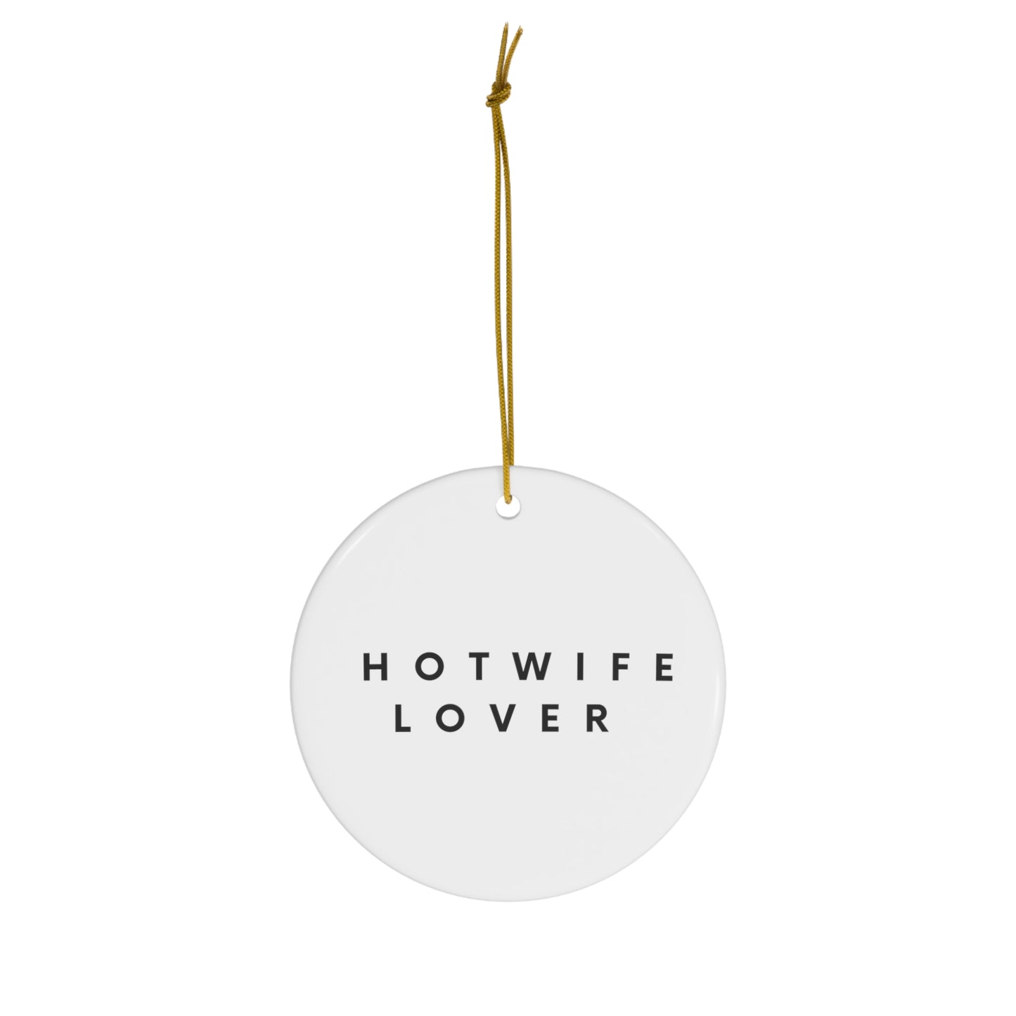 Hot Wife Lover Ceramic Ornament